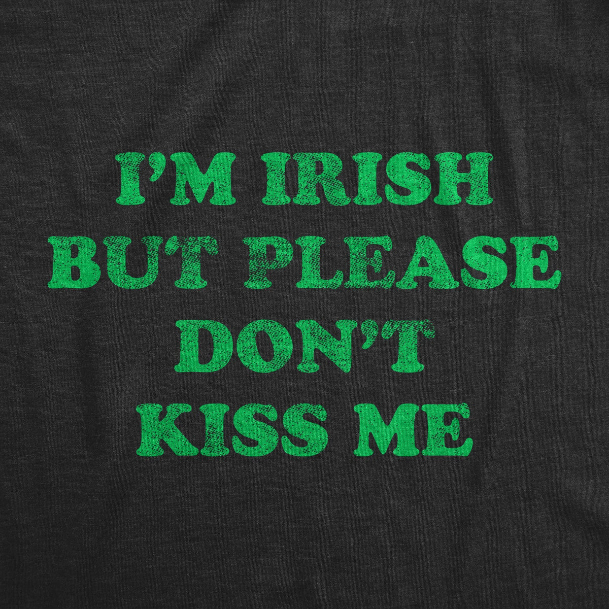 I'm Irish But Please Don't Kiss Me Women's T Shirt product image 3