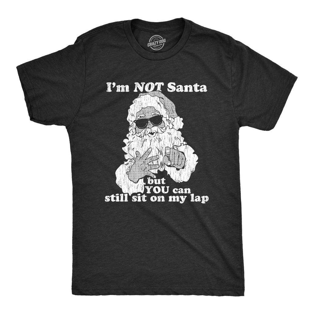 I'm Not Santa But You Can Still Sit On My Lap Men's T Shirt product image 1