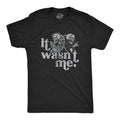 It Wasn't Me Men's T Shirt product image 1