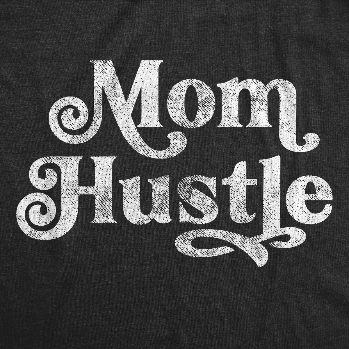Mom Hustle Women's T Shirt product image 3