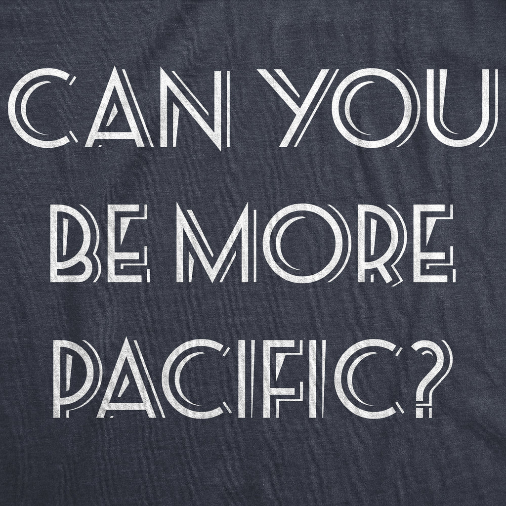 Can You Be More Pacific Women's T Shirt product image 2
