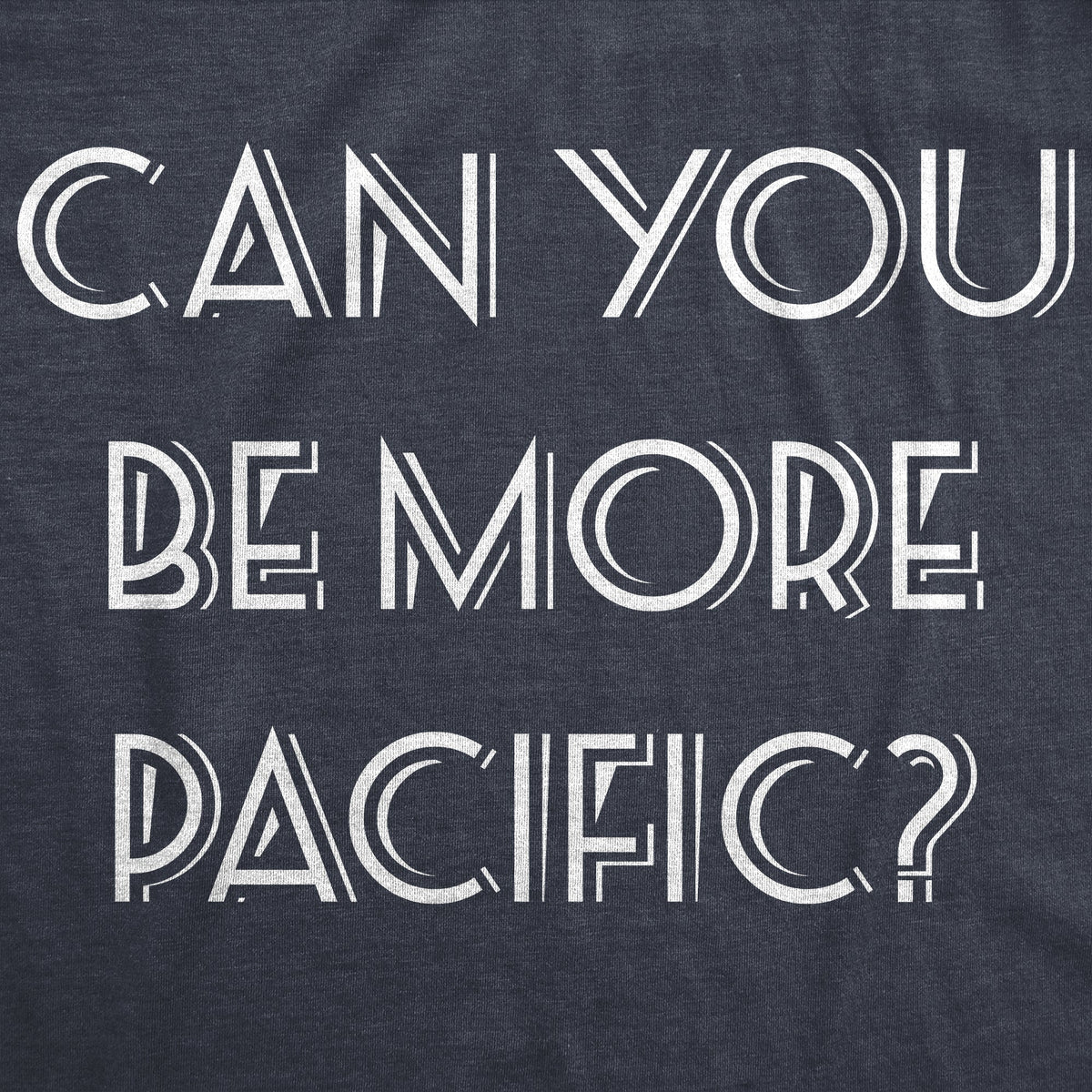 Can You Be More Pacific Women's T Shirt product image 2