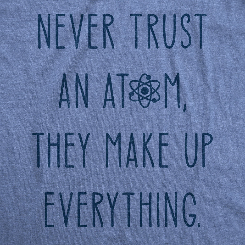 Never Trust An Atom Women's T Shirt product image 2