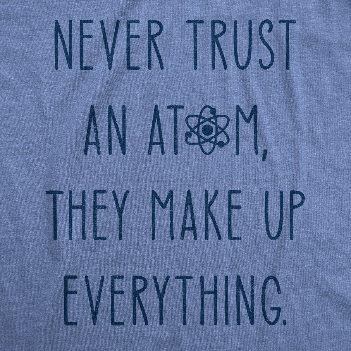 Never Trust An Atom Women's T Shirt product image 2