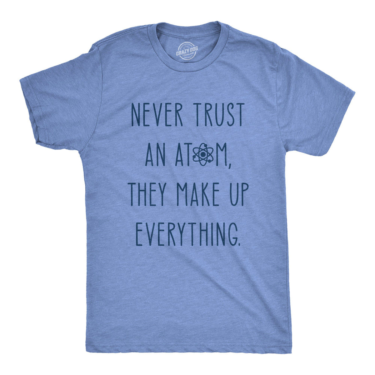Never Trust An Atom Men's T Shirt product image 1