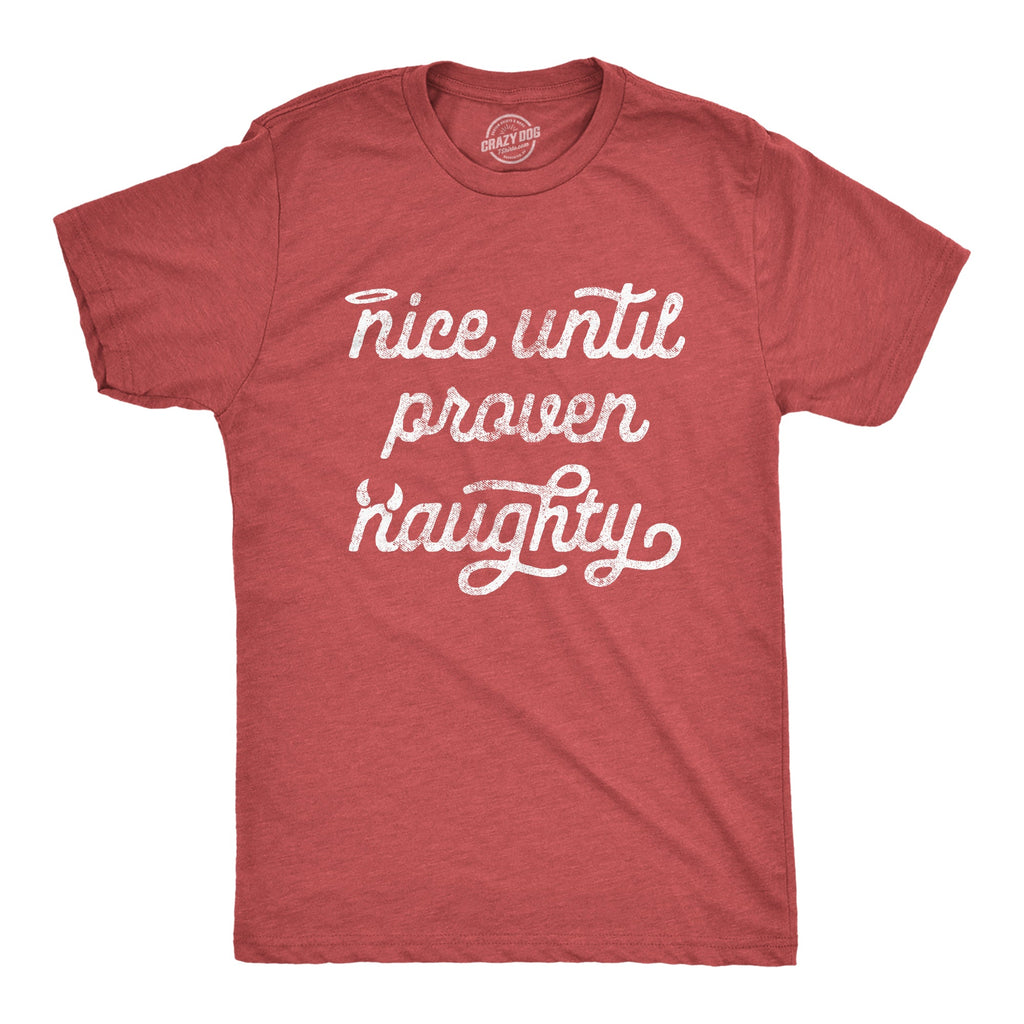 Nice Until Proven Naughty Men's T Shirt product image 1