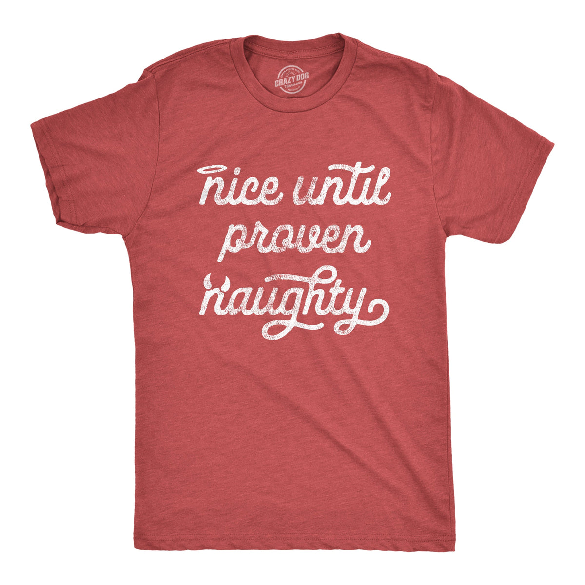 Nice Until Proven Naughty Men's T Shirt product image 1