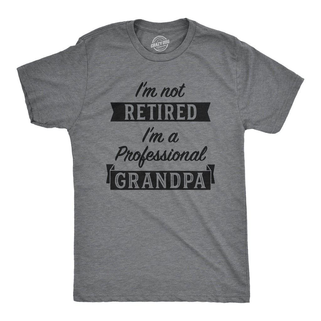 I'm Not Retired I'm A Professional Grandpa Men's T Shirt product image 5
