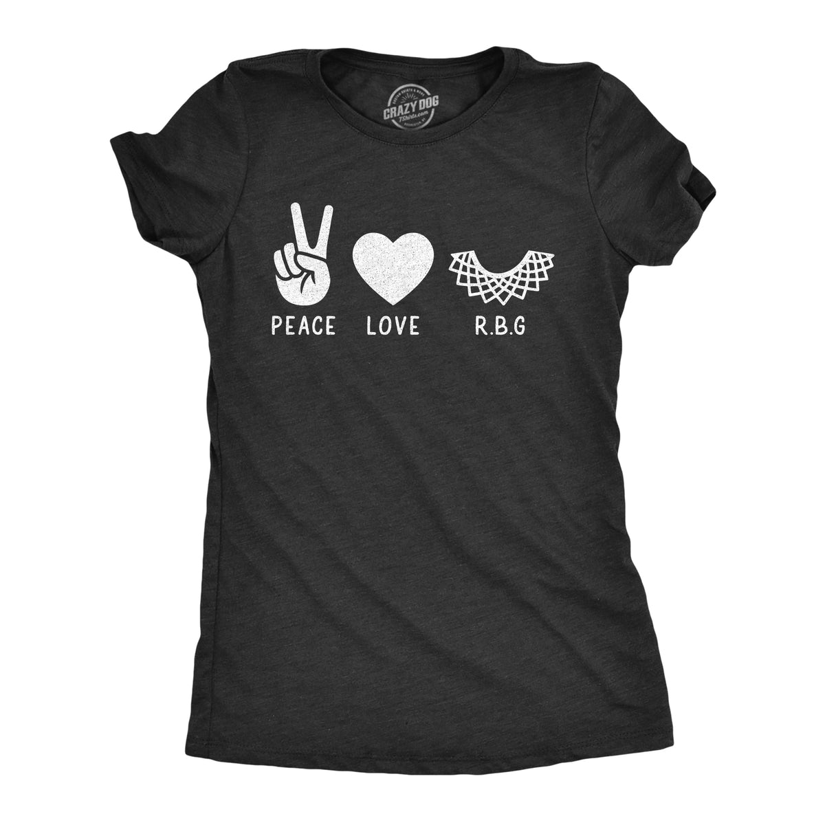 Peace Love RBG Women's T Shirt product image 1