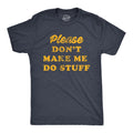 Don't Make Me Do Stuff Men's T Shirt product image 1