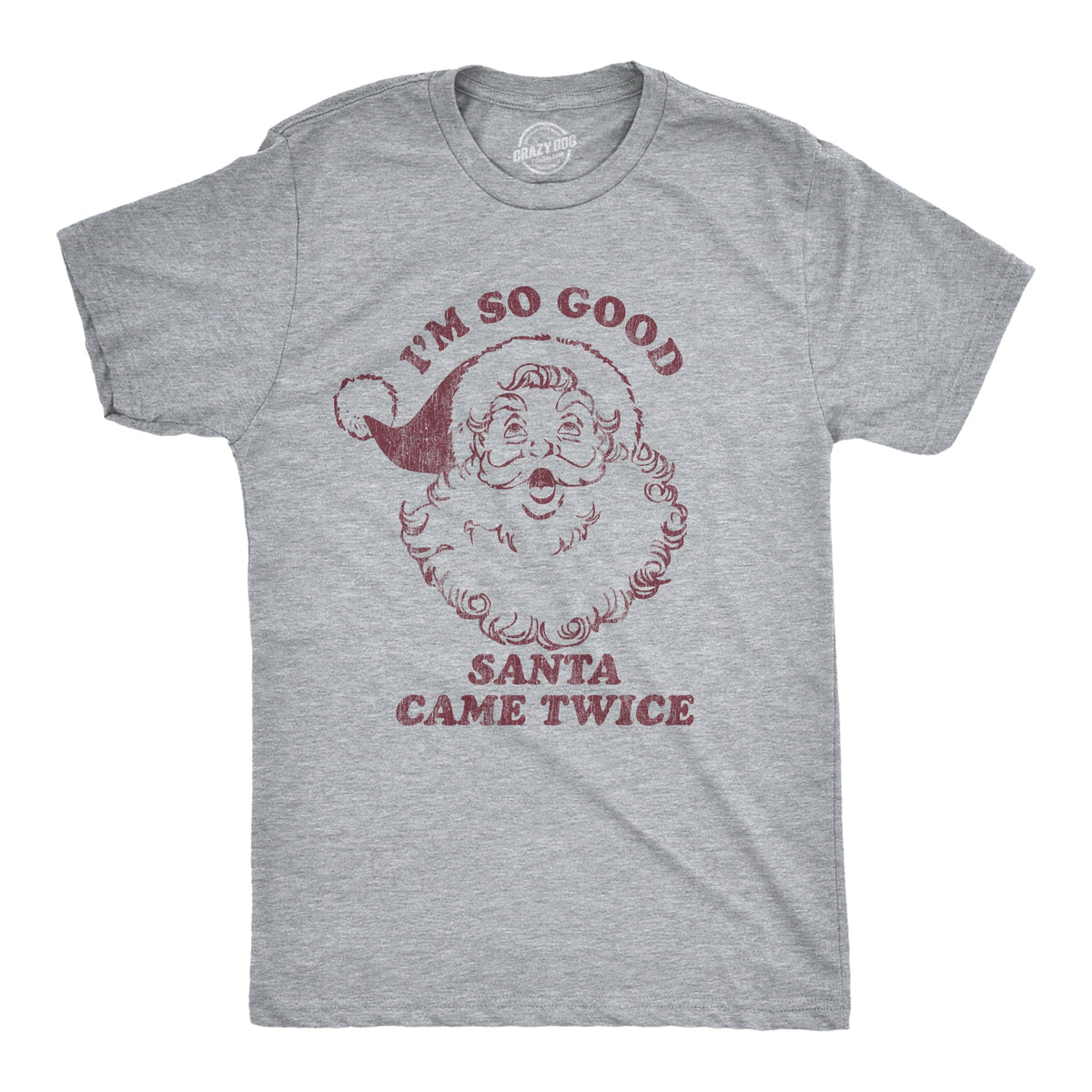 I'm So Good Santa Came Twice Men's T Shirt product image 1