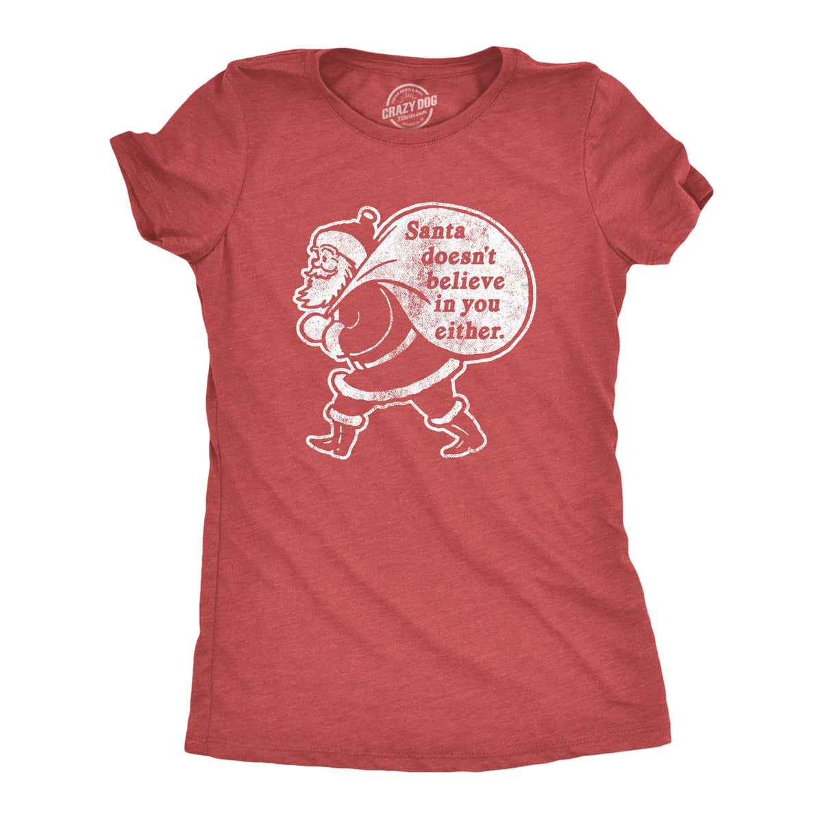 Santa Doesn't Believe In You Either Women's T Shirt product image 1