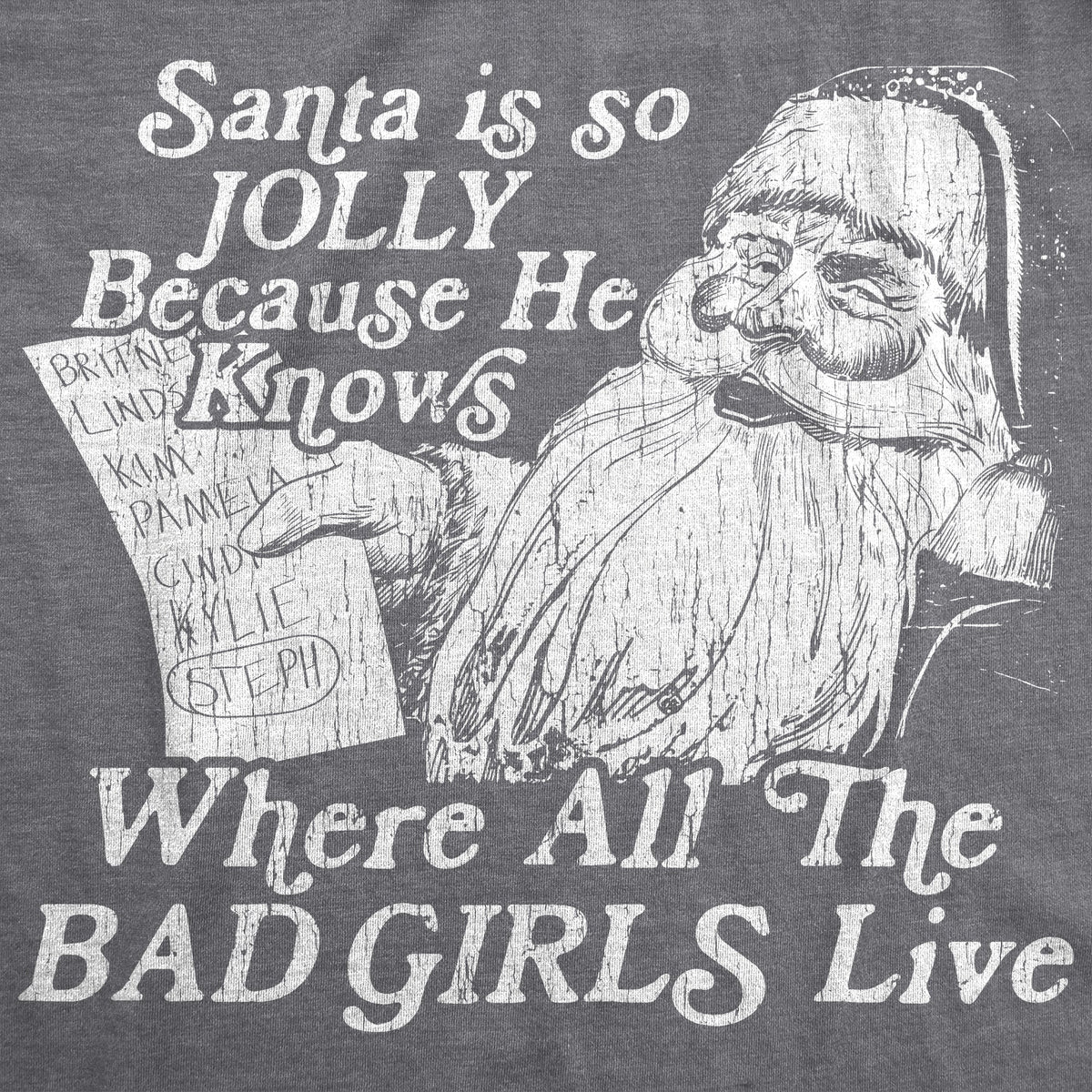 Santa Is Jolly Because He Knows Where The Bad Girls Live product image 3