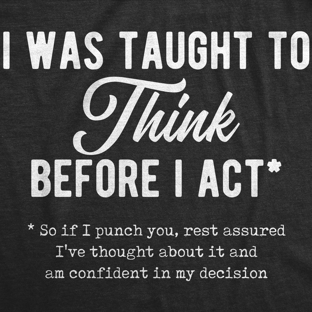 I Was Taught To Think Before I Act Women's T Shirt product image 2