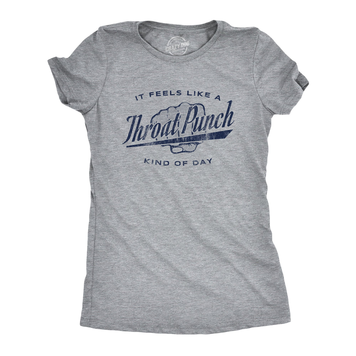 It Feels Like A Throat Punch Kind Of Day Women's T Shirt product image 1