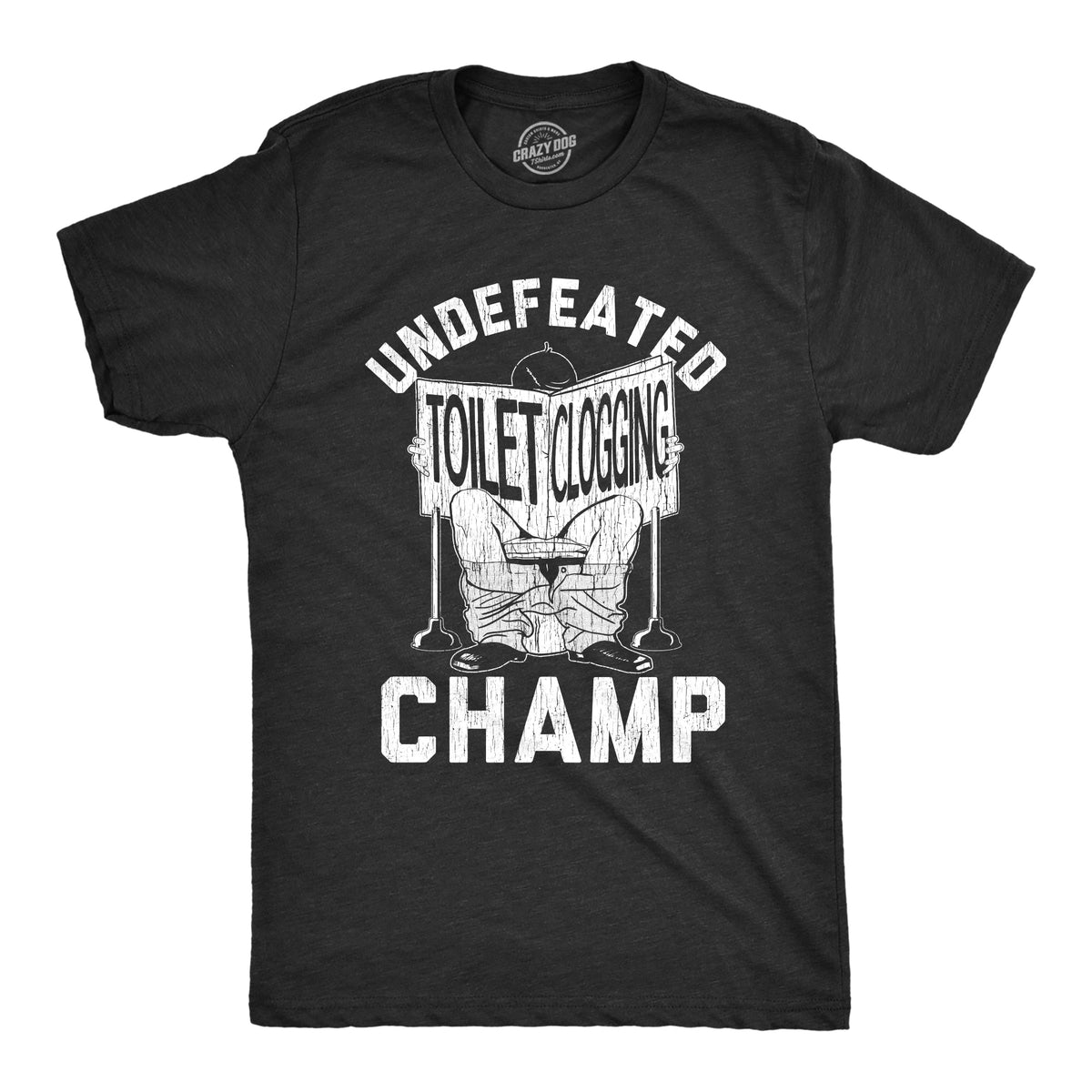 Undefeated Toilet Clogging Champ Men's T Shirt product image 1