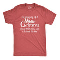 Dreaming Of A White Christmas But If Runs Out I'll Drink product image 1