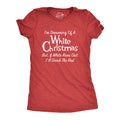 Dreaming Of A White Christmas But If Runs Out I'll Drink product image 1