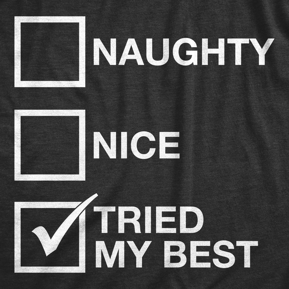 Naughty List Nice Tried My Best Women's T Shirt product image 9