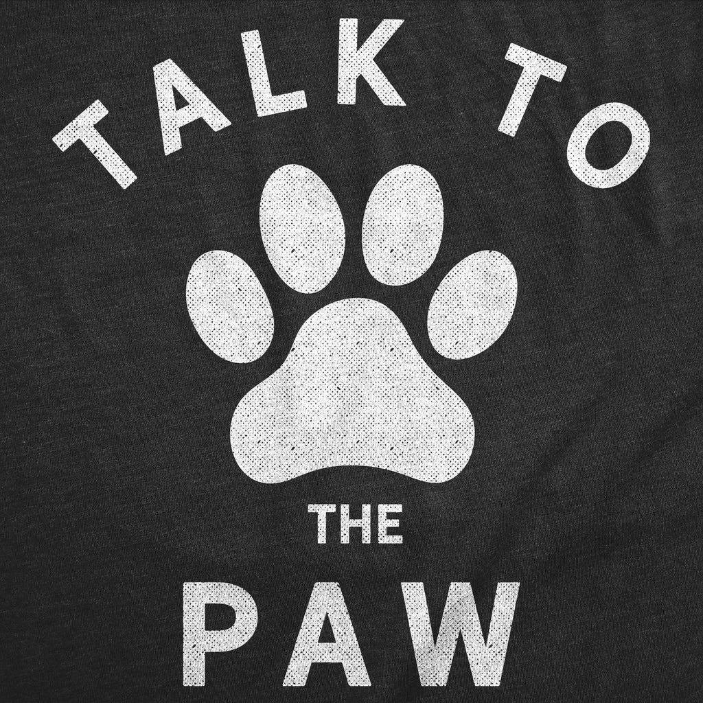 Talk To The Paw Women's T Shirt product image 2