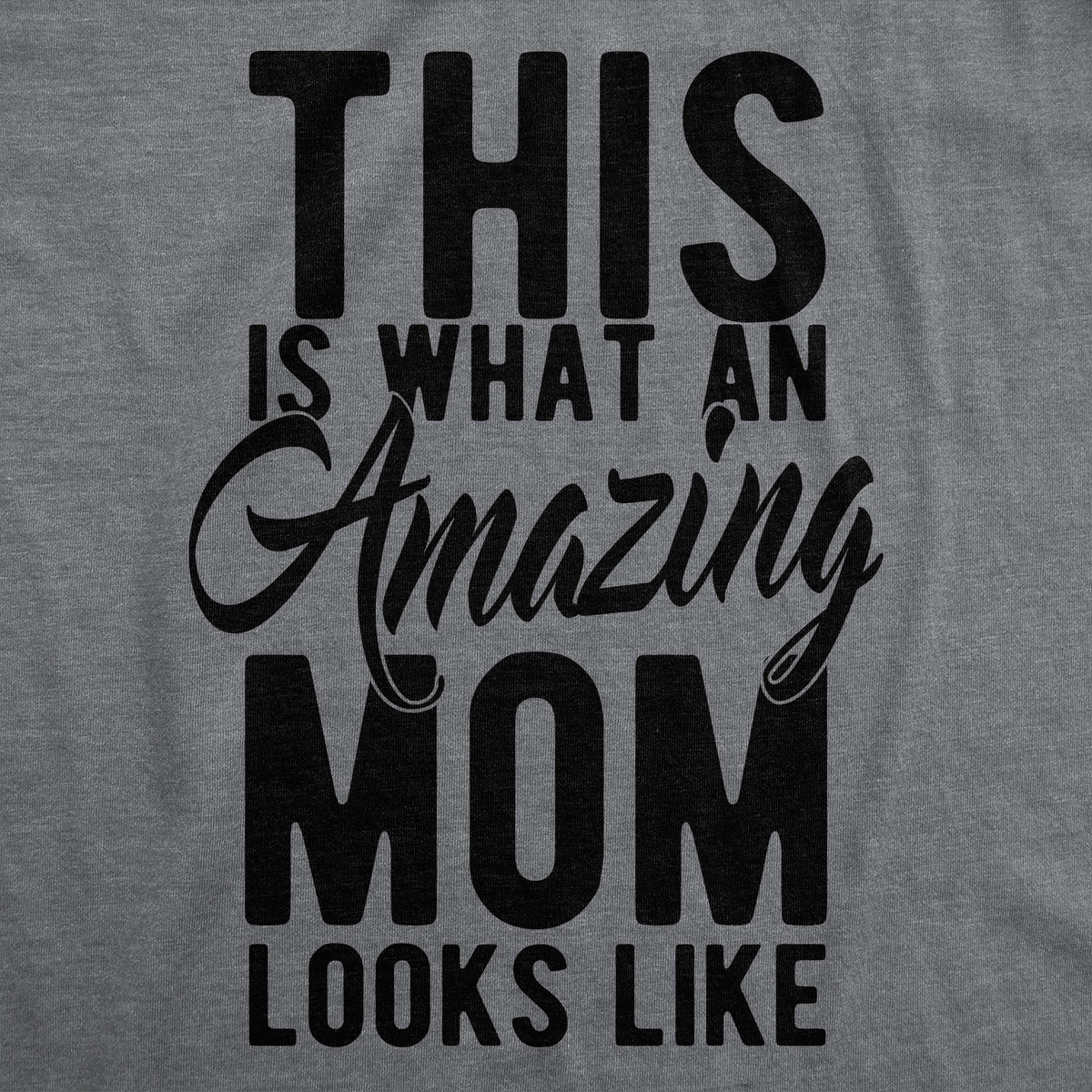 This Is What An Amazing Mom Looks Like Women's T Shirt product image 2