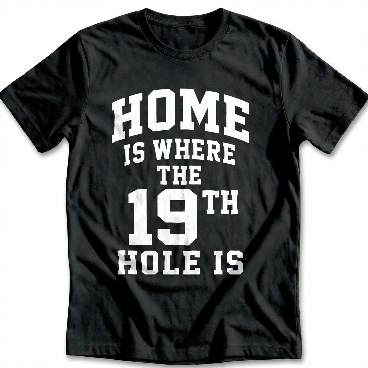 Home is Where the 19th Hole Is 42 Golf T-Shirt EU product image 1