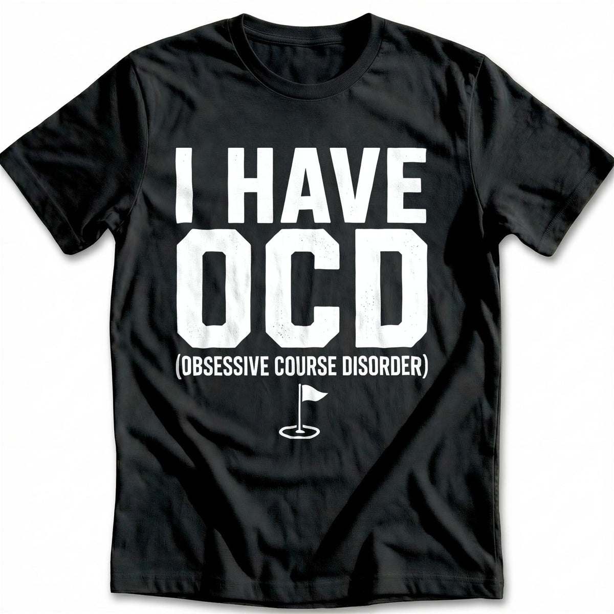 I Have Ocd Obsessive Course Disorder 13 Golf T-Shirt EU product image 3