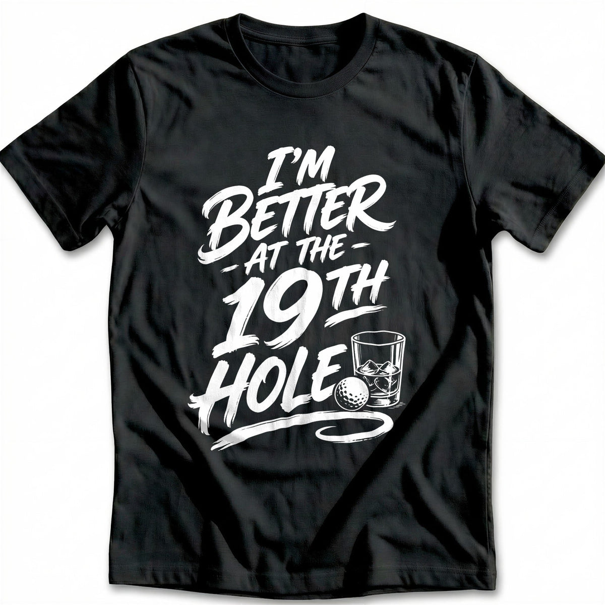 I'm Better at the 19th Hole 54 Golf T-Shirt US product image 1