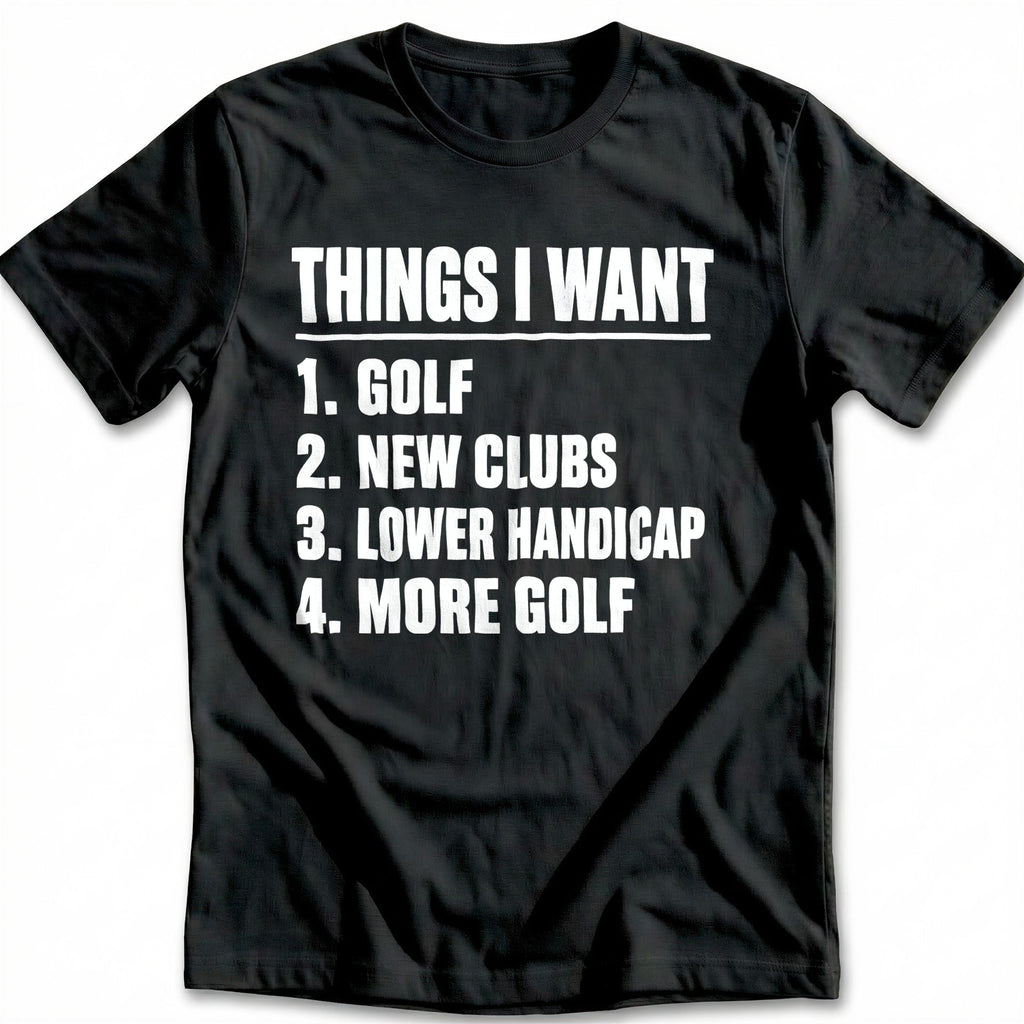 Things I Want 27 Golf T-Shirt US product image 2