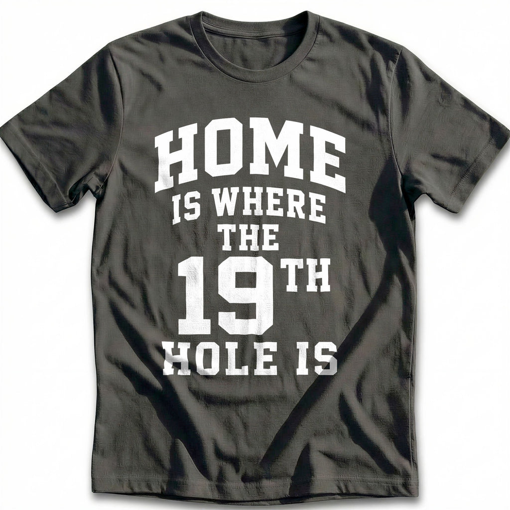 Home is Where the 19th Hole Is 42 Golf T-Shirt EU product image 3