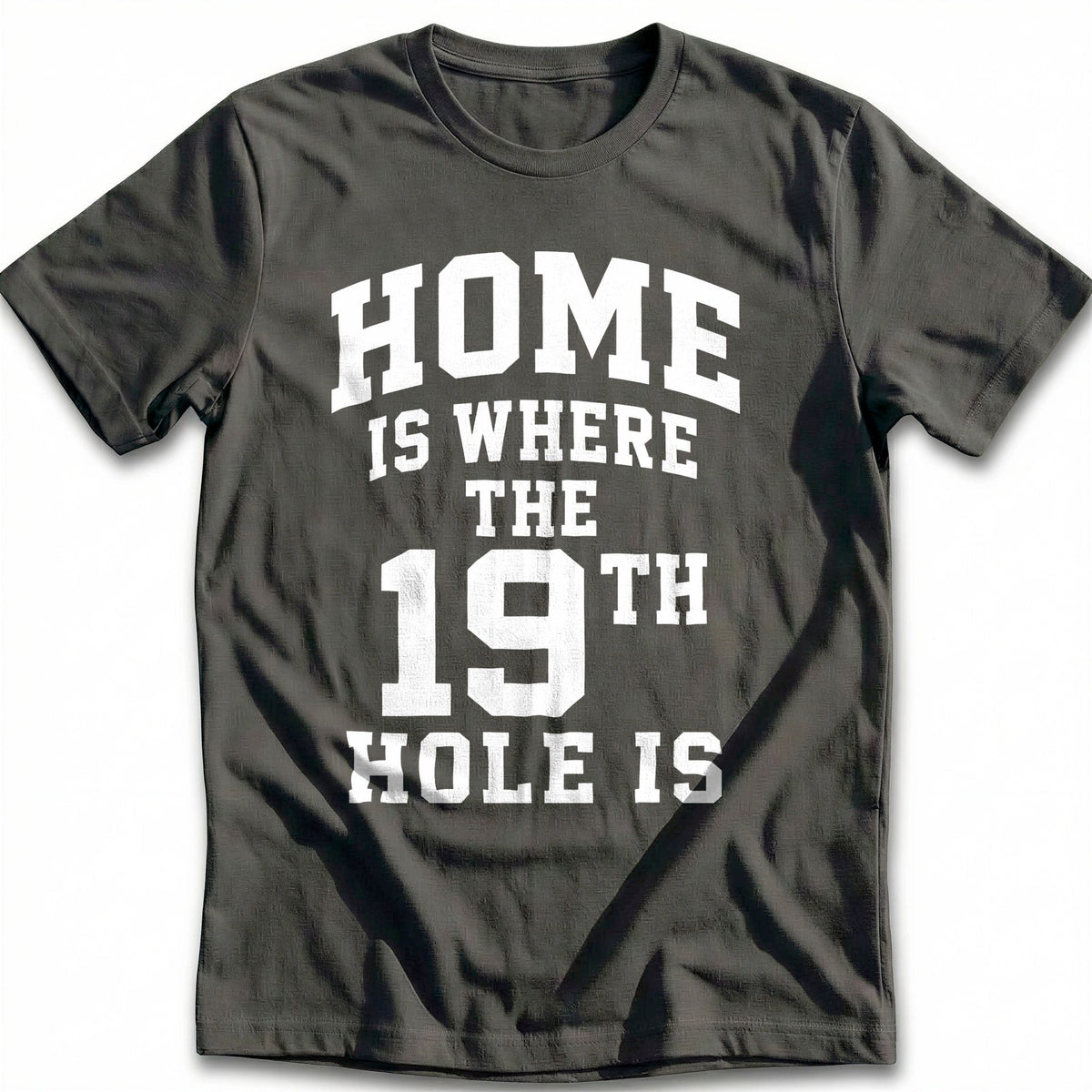 Home is Where the 19th Hole Is 42 Golf T-Shirt EU product image 3