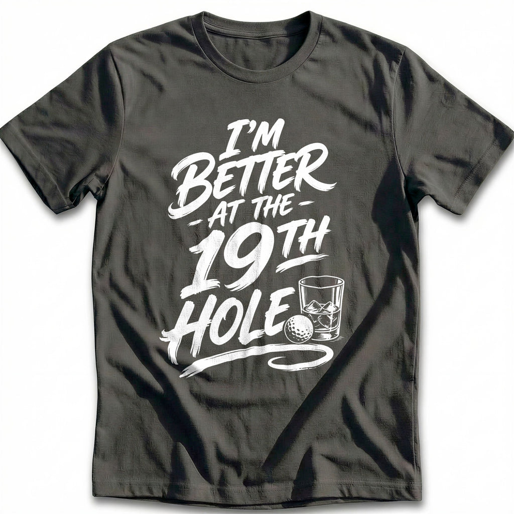I'm Better at the 19th Hole 54 Golf T-Shirt US product image 3
