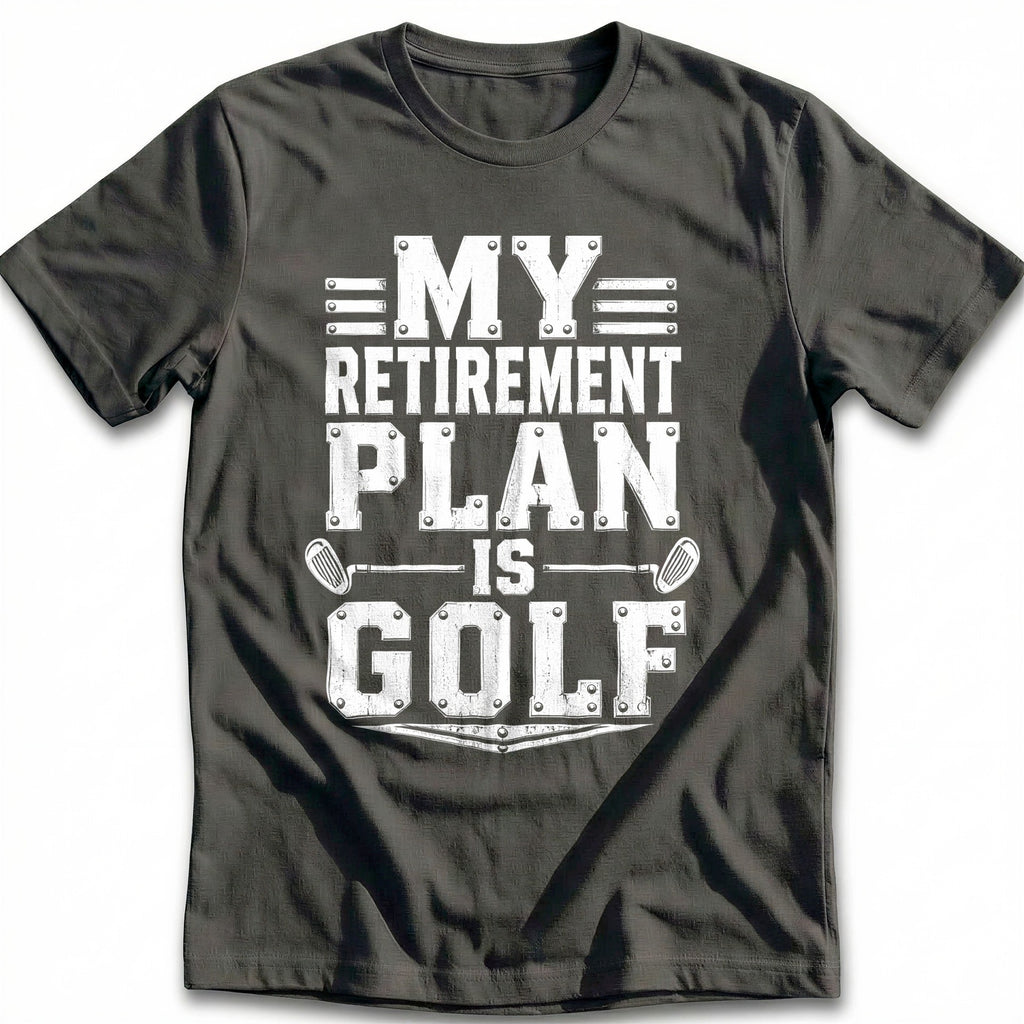 My Retirement Plan is Golf 16 T-Shirt GC product image 1