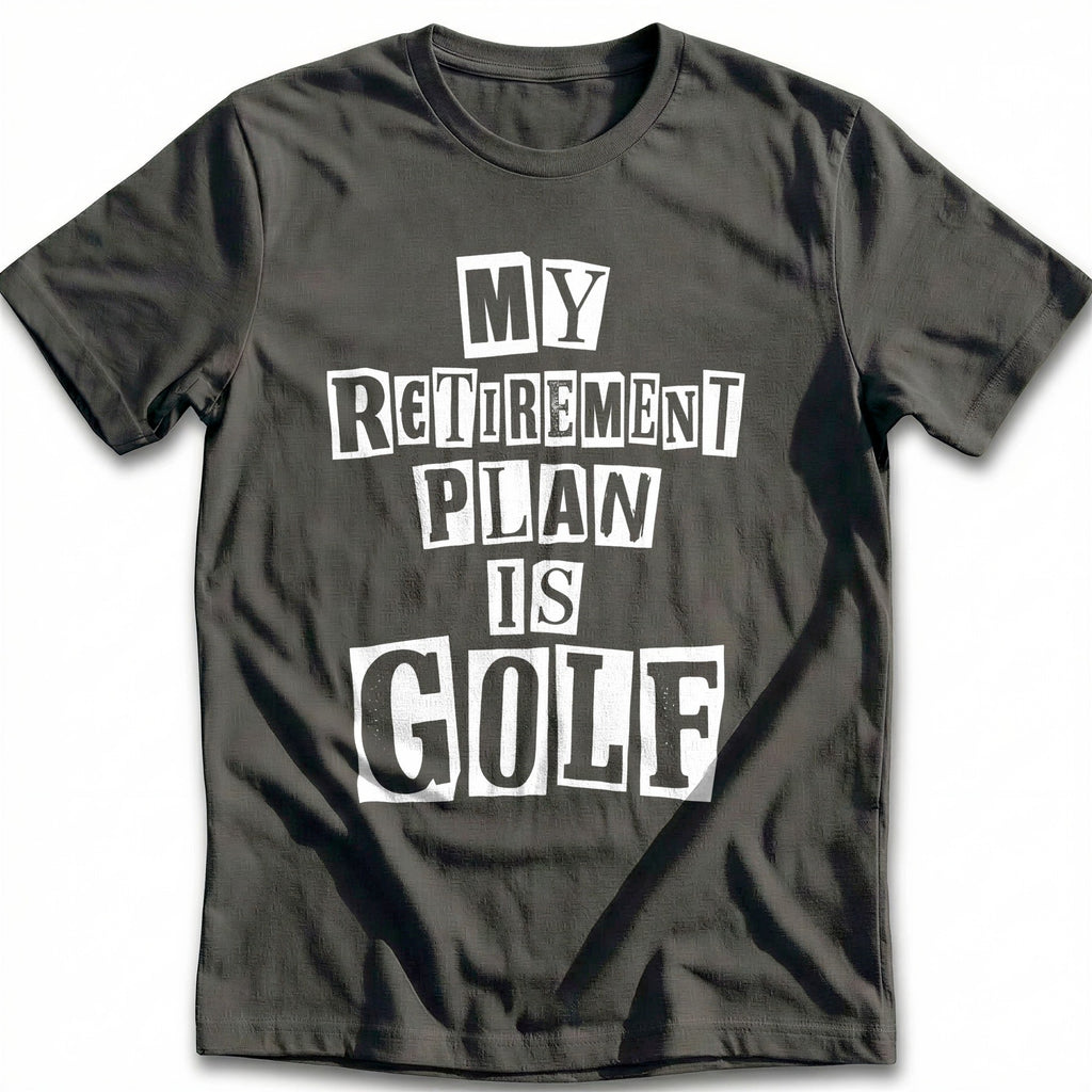 My Retirement Plan is Golf 76 T-Shirt GC product image 1