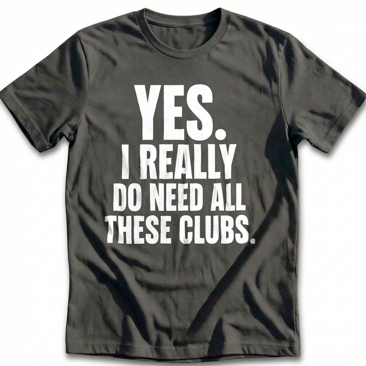 Yes I Really Do Need All These Clubs 29 Golf T-Shirt AU product image 3