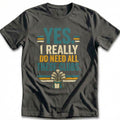 Yes I Really Do Need All These Clubs Retro 62 Golf T-Shirt product image 1