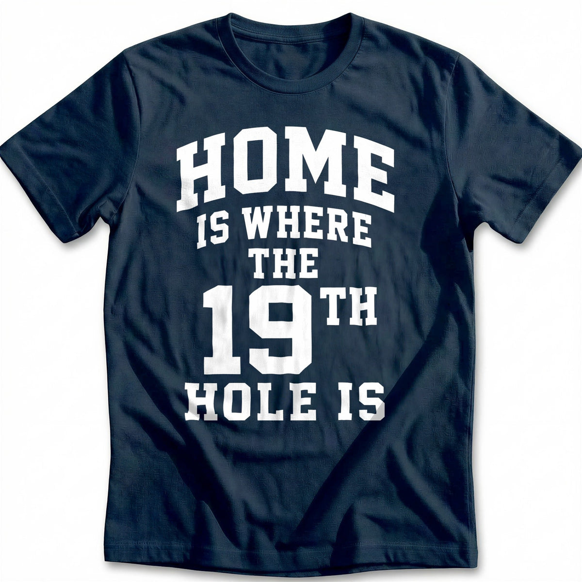 Home is Where the 19th Hole Is 42 Golf T-Shirt EU product image 2
