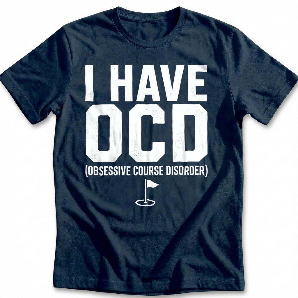I Have Ocd Obsessive Course Disorder 13 Golf T-Shirt EU product image 2