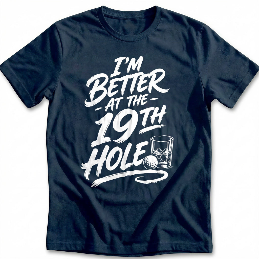 I'm Better at the 19th Hole 54 Golf T-Shirt US product image 2