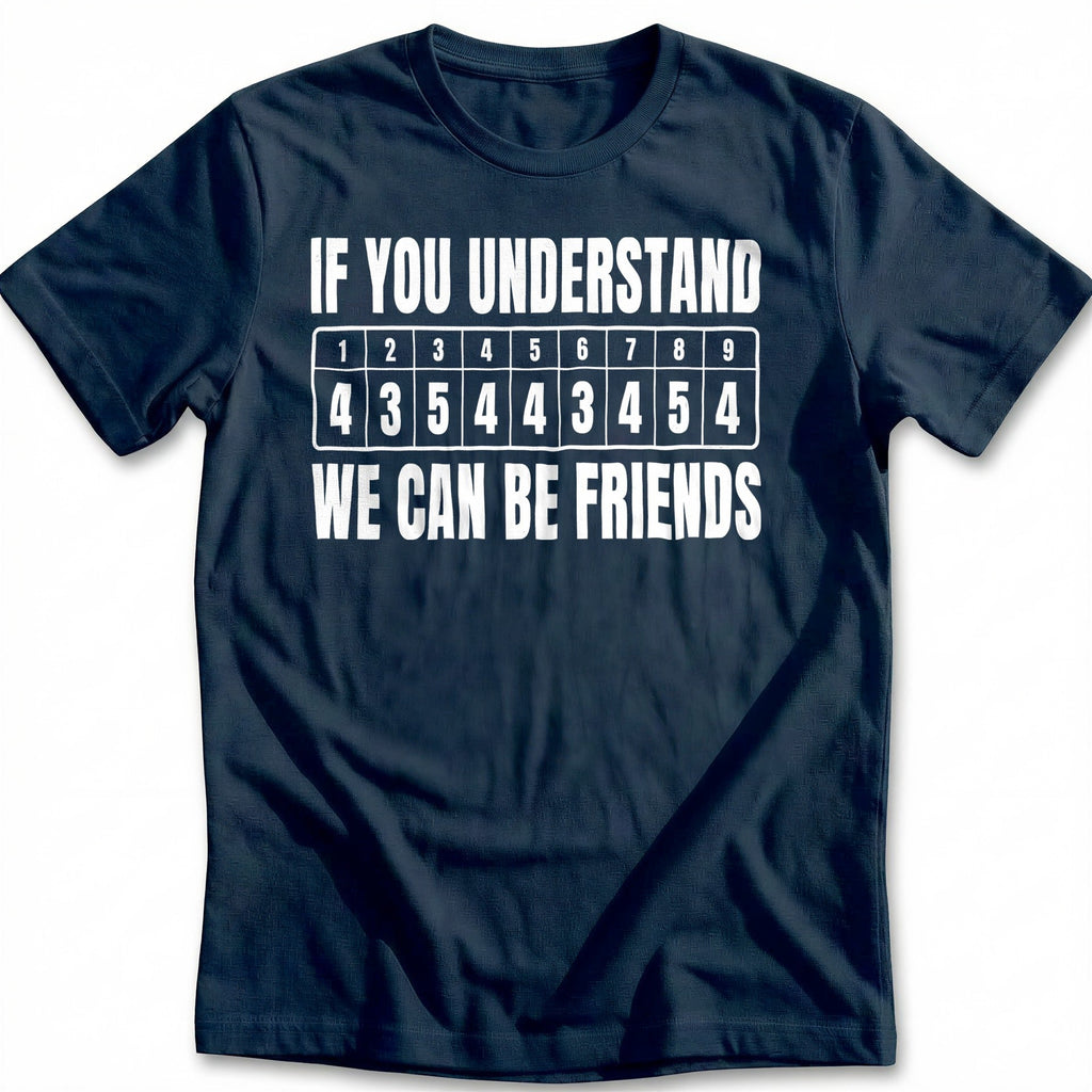 If You Understand We Can Be Friends 65 Golf T-Shirt US product image 1