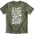 I Left the Course to Be Here 69 Golf T-Shirt EU product image 1