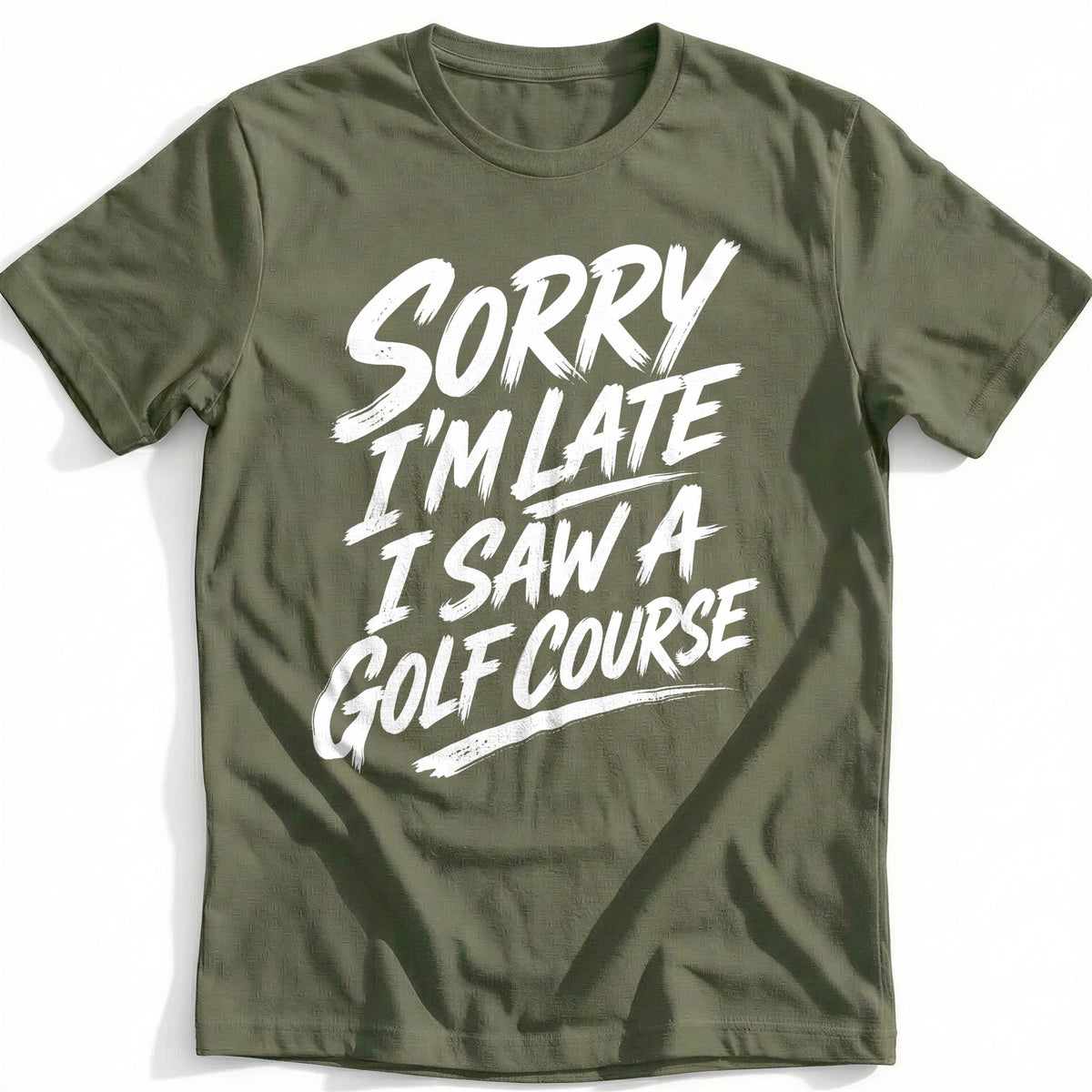 Sorry I'm Late I Saw a Golf Course 25 T-Shirt GC product image 4
