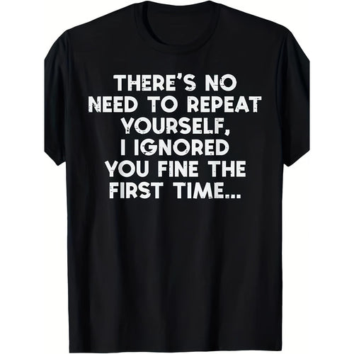 "No Need to Repeat Yourself I Ignored You" Funny Saying product image 1