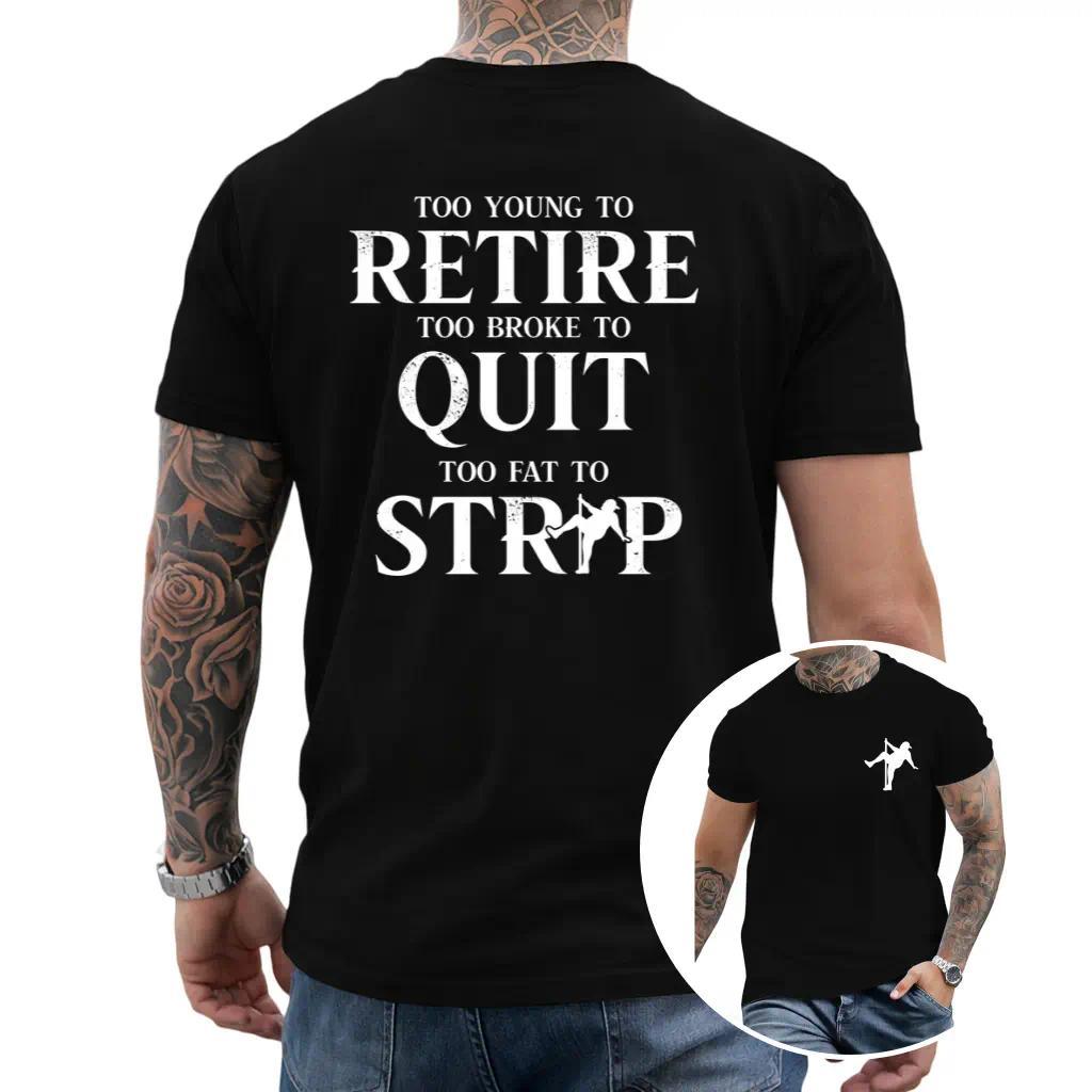 Too Broke To Quit Printed Tee for Men – Short Sleeve Funny product image 8