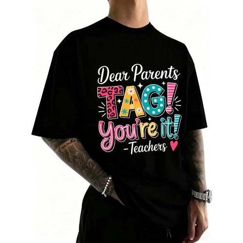 100% Cotton Dear Parents Tag Your It Shirt Teachers Last product image 2