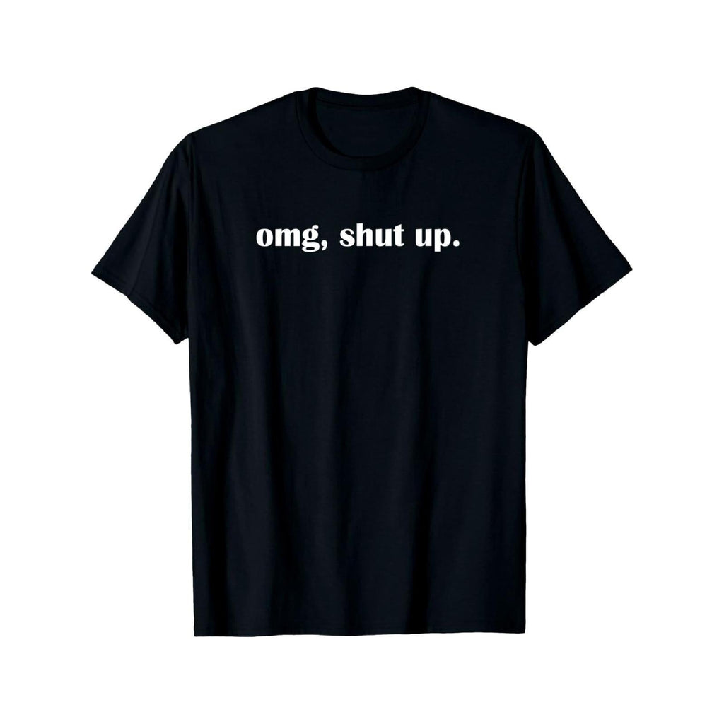 Omg Shut Up Funny Sarcastic Meme Quote T-Shirt Introvert product image 10