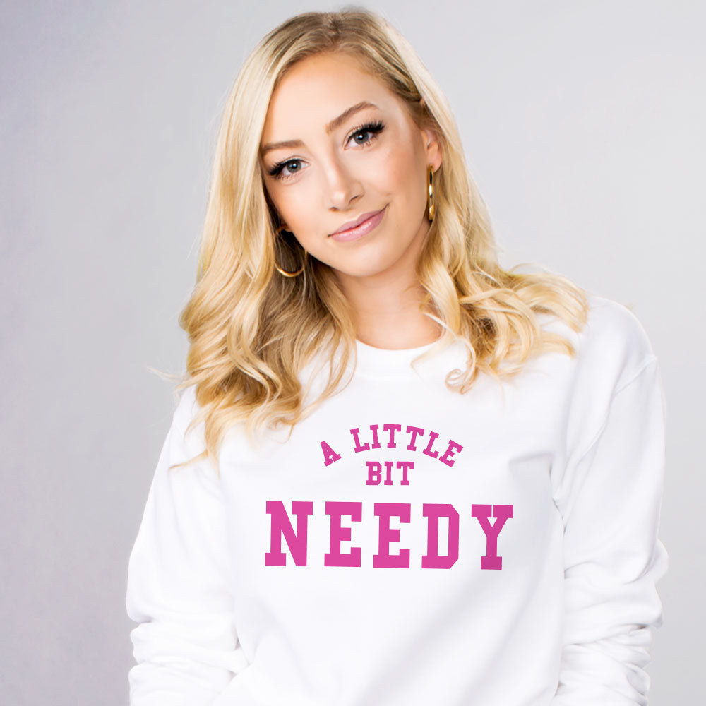 A Little Bit Needy Sweatshirt product image 2