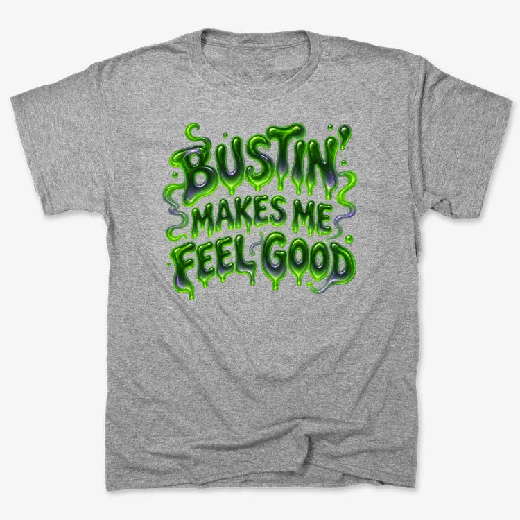 Bustin' Makes Me Feel Good product image 3