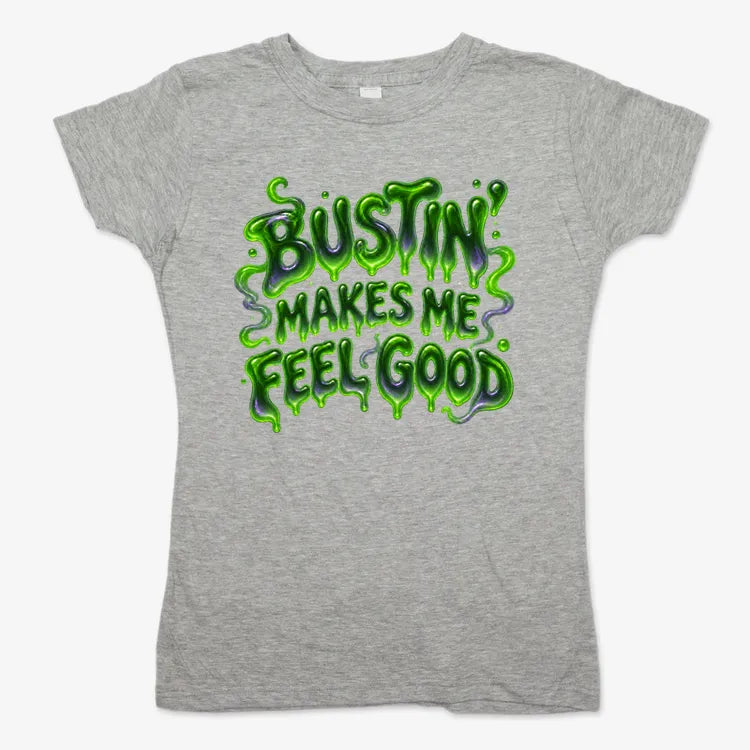 Bustin' Makes Me Feel Good product image 7
