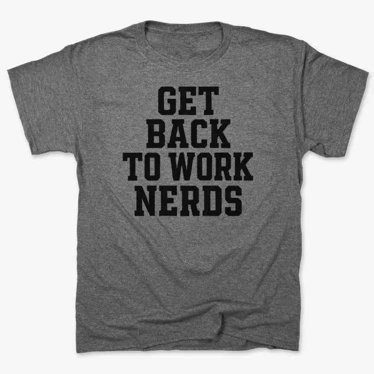 GET BACK TO WORK NERDS product image 4